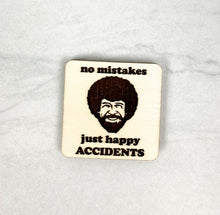 Load image into Gallery viewer, Happy Accidents | Wooden Magnet | Magnet