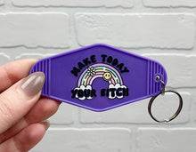 Load image into Gallery viewer, Make Today Your Bitch | Motel Keychain