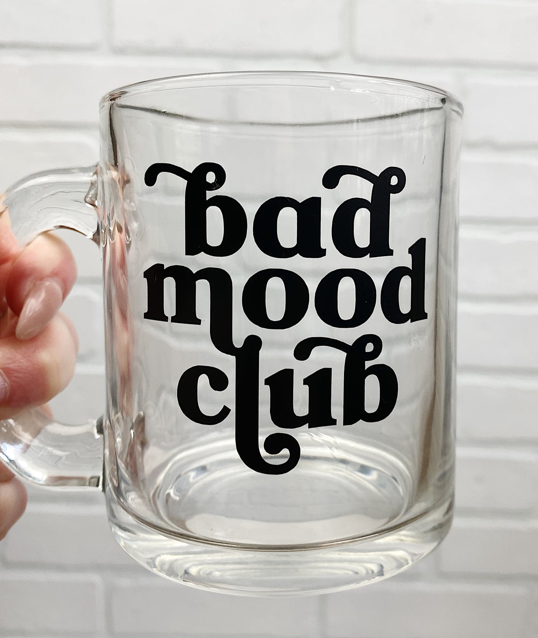 Bad Mood Club | Coffee Mug | Clear Coffee Mug | 12oz