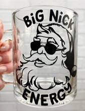 Load image into Gallery viewer, Big Nick Energy | Coffee Mug | Clear Coffee Mug | 12oz
