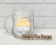 Load image into Gallery viewer, I&#39;m A Cup of Fucking Sunshine | Coffee Mug | Clear Coffee Mug | 12oz

