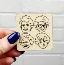 Load image into Gallery viewer, Golden Girls | Wooden Magnet | Magnet
