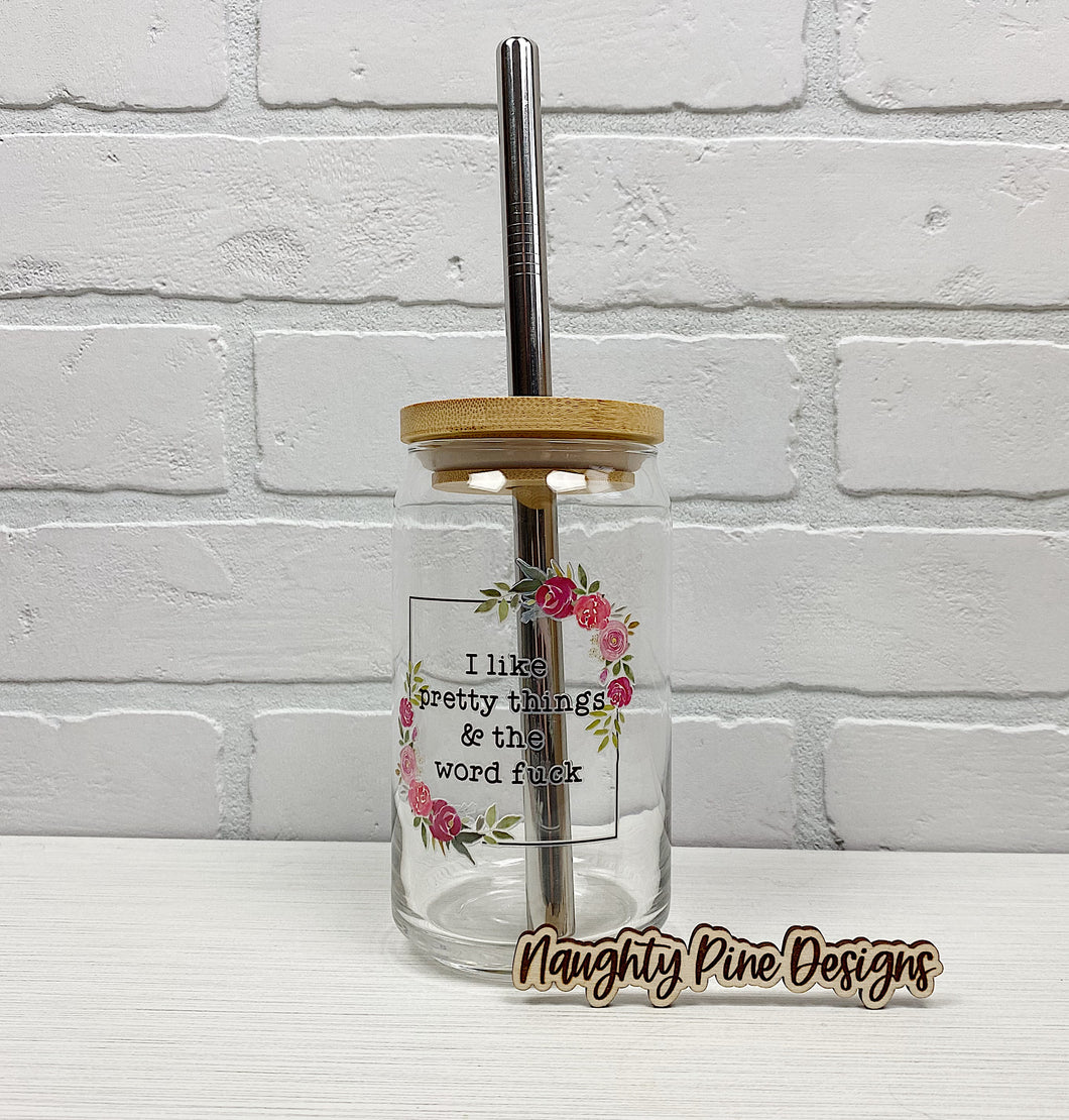I Like Pretty Things | Beer Can Glass | Libbey Glass | Iced Coffee | 16oz