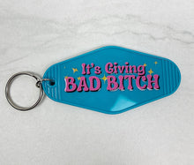 Load image into Gallery viewer, It&#39;s Giving Bad Bitch | Motel Keychain
