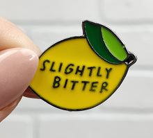 Load image into Gallery viewer, Slightly Bitter | Enamel Pin
