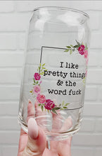 Load and play video in Gallery viewer, I Like Pretty Things | Beer Can Glass | Libbey Glass | Iced Coffee | 16oz
