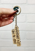 Load image into Gallery viewer, Everything Hurts and I&#39;m Dying | Keychain | Acrylic or Wood
