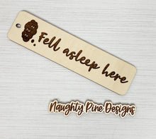 Load image into Gallery viewer, Fell Asleep Here Bookmark | Wood Bookmark | Bookmark | Gift
