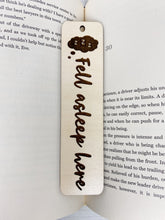 Load image into Gallery viewer, Fell Asleep Here Bookmark | Wood Bookmark | Bookmark | Gift

