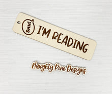 Load image into Gallery viewer, I&#39;m Reading Bookmark | Wood Bookmark | Bookmark | Gift
