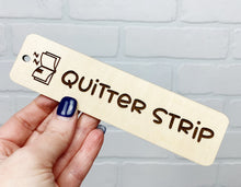 Load image into Gallery viewer, Quitter Strip Bookmark | Wood Bookmark | Bookmark | Gift
