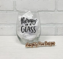 Load image into Gallery viewer, Therapy In A Glass | Wine Glass | Stemless Wine Glass | 17oz
